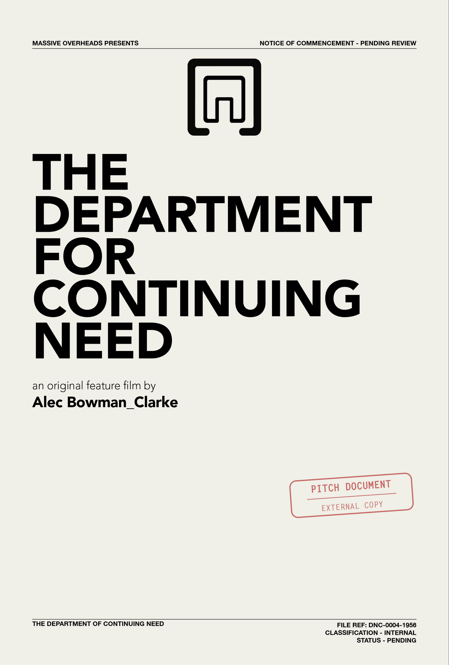 THE DEPARTMENT FOR CONTINUING NEED — Film pitch
